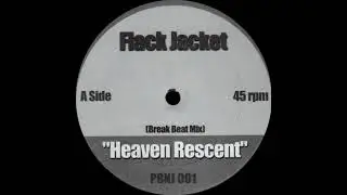 Flack Jacket - Heaven Rescent (Break Beat Mix)