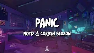 NOTD & Corbyn Besson - Panic | Lyrics