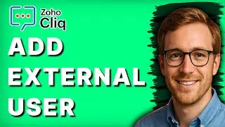 How to Add External User in Zoho Cliq [2026 Full Guide]