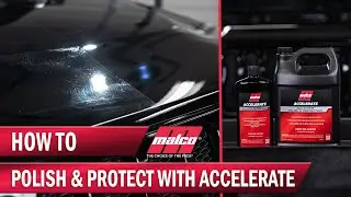 How to Use Accelerate All In One Polish & Protection to Polish your Car