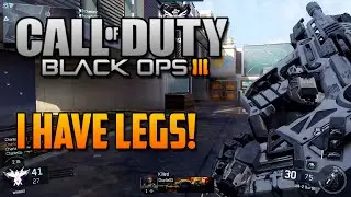 I Have Legs! (BO3 Beta)
