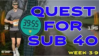 Chasing a Sub-40 10K | My Road to Breaking 40 Minutes W3/9