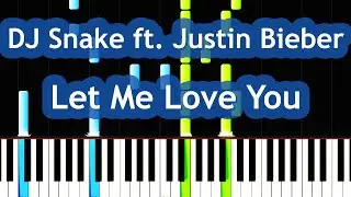 DJ Snake ft. Justin Bieber - Let Me Love You Piano Tutorial