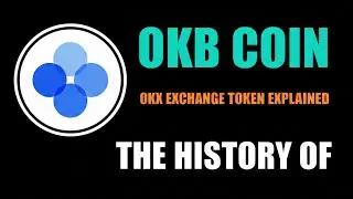 The History of OKB Coin | OKX Exchange Token Explained