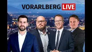 Vorarlberg LIVE mit LR Christian Gantner, BM Simon Tschann und Mike Pansi