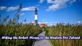 Hiking the Robert Moses State Park to the Western Fire Island Communities
