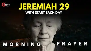 Jeremiah 29 - Call on God Before You Call Anyone | Morning Prayer