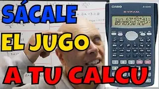 RECETAS Y TRUCOS PARA SACARLE EL JUGO A TU CALCULADORA CIENTÍFICA