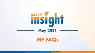 Market Insight May, 2021 MF FAQ &ndash; 4 #UTIMutualFund #MarketInsight #MutualFundsSahiHai