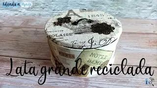 DECORACIÓN DE LATA GRANDE RECICLADA