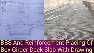 BBS And Reinforcement Placing Of PSC Box Girder Deck Slab With Drawing 🌉🙏