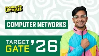GATE 26 | Computer Network | Franklin's Lectures