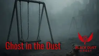 👻 Ghost in the Dust | Black Dust Ghost &middot; Post-Apocalyptic Ambient Hunted Soundscape