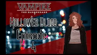Hauntings | Hollowed Blood Episode 4 | Vampire the Masquerade 5e