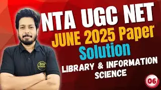 NTA UGC NET June 2025 Solution Part 06 | UGC NET  Library Science June 2025 Paper Solution