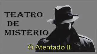 Ep#157 - Teatro de Mist&eacute;rio: 