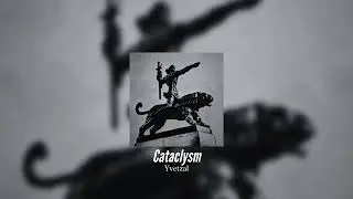 Yvetzal - Cataclysm // super slowed + reverb