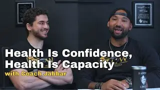 Excelsior Health Podcast &ndash; Episode 30: Health Is Confidence, Health Is Capacity | With Coach Jabbar]