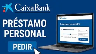 C&oacute;mo PEDIR un PR&Eacute;STAMO PERSONAL en LA CAIXA (CaixaBank) 2025 | Solicitar Pr&eacute;stamo CaixaBank Online