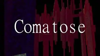 Comatose [Tier 16]