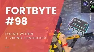 Fortbyte #98 Location: Found Within a Viking Longhouse
