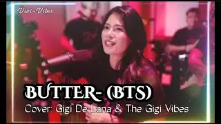 BUTTER - (BTS) | Cover: Gigi De Lana & The Gigi Vibes | Vivi-Vibes