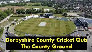 Derbyshire County Cricket Club - The County Ground - 4K Drone