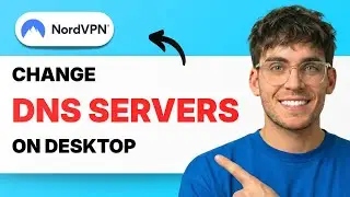 How to Change DNS Servers in NordVPN on Desktop [2026 Full Guide]