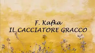 IL CACCIATORE GRACCO  racconto di F. Kafka