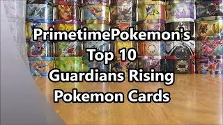 My Top 10 Pokemon Guardians Rising Cards