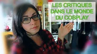 Les critiques dans le monde du cosplay - Aneko
