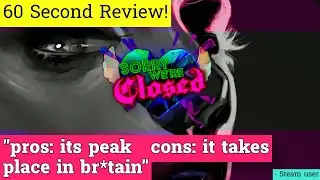Sorry We're Closed review in 60 seconds!