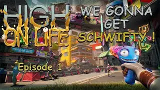 We Gonna Get SCHWIFTY ! -High On Life- Episode 1~【ENVtuber】