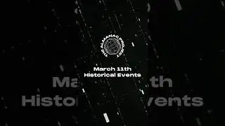 ⚡ON THIS DAY: March 11th Historical Events 🌐 #shorts #short #history #trending #viral