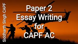 Essay Writing for CAPF AC Paper 2