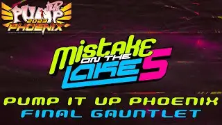MOTL5: Final Gauntlet (IMSORRY, mattmiller, harujun, KAZE.573) [PIU Phoenix]