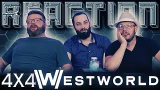 Westworld 4x4 REACTION!! 