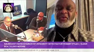 ABUNDANT FAITH CHURCH OF INTEGRITY WITH PASTOR ROBERT PYLES / ELDER BEN