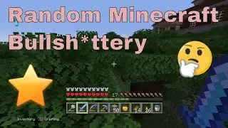 Random Minecraft Bullshittery (Part 1)