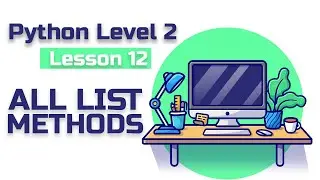 Lesson 12 Python(level 2) all list methods
