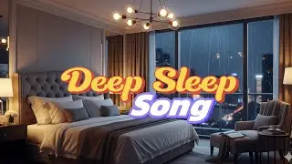 😴 Deep Sleep Song | Relaxing Music for Restful Nights & Sweet Dreams 🌙✨
