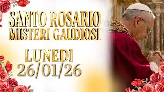 SANTO ROSARIO🌹 LUNEDÌ 26/01/26, MISTERI GAUDIOSI