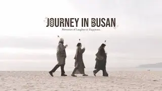 Vlog.35｜Journey in Busan｜睽違五年的畢業旅行🧳～｜ccシシ