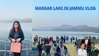 Mansar Lake Jammu Vlog/ Visited Mansar Lake/ Rinku Ji Bhi Mile/ Mansar Jammu Vlog