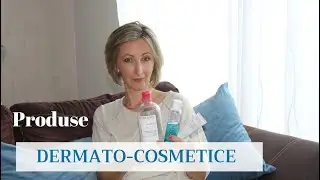 Ingrijirea tenului / Produse dermatocosmetice preferate.