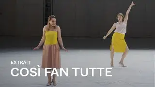 [EXTRAIT] COS&Igrave; FAN TUTTE de Mozart - 