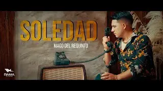 Mago del Requinto - Soledad (Video Oficial) RAMA Studios 2023