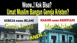 KOK BISA! UMAT ISLAM BANGUN GEREJA KRISTEN? | GEREJA ISMAIL DI ALOR