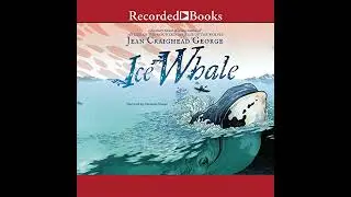 Ice Whale Audiobook by Jean Craighead George