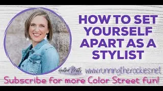 Set Yourself Apart as a Color Street Stylist